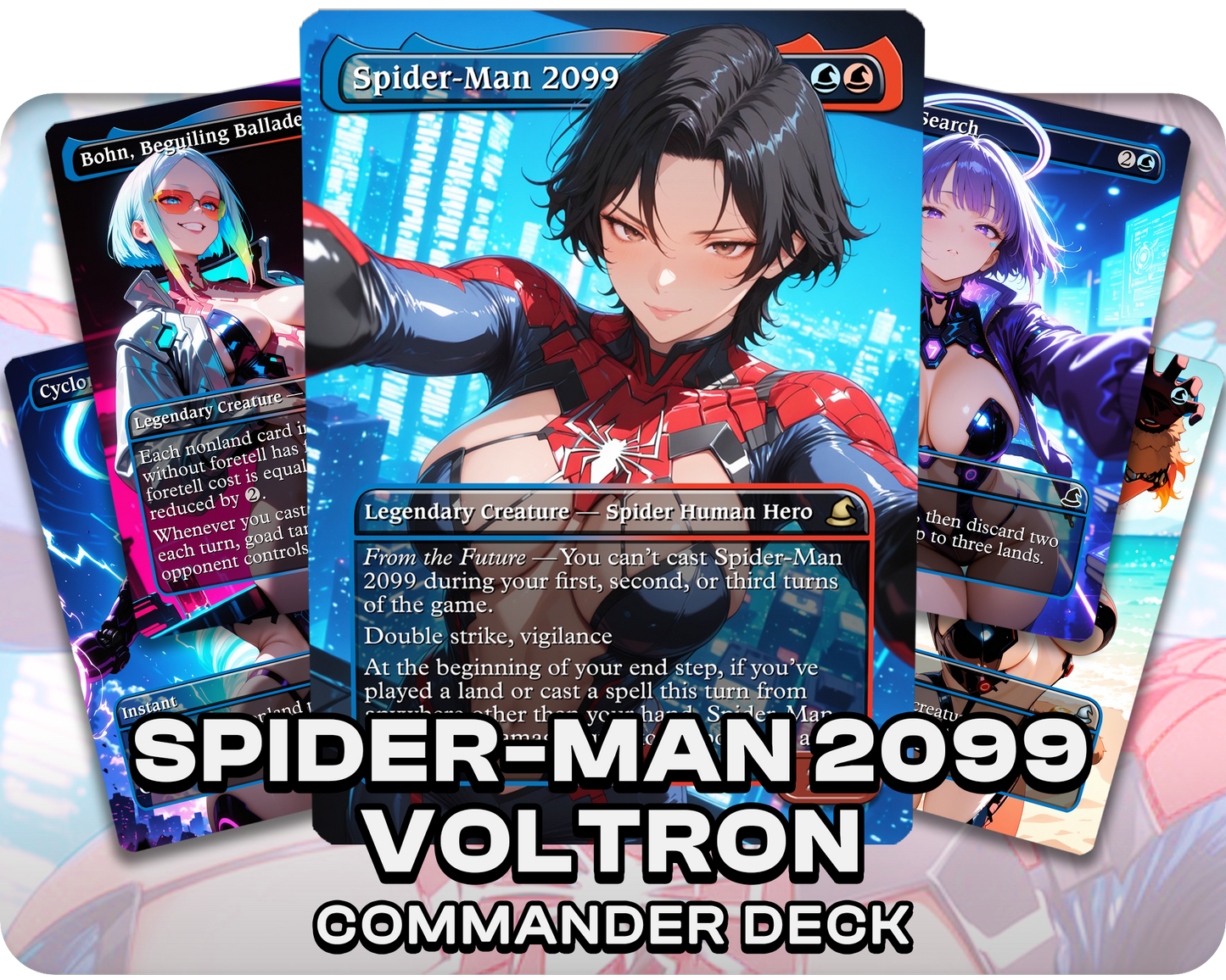 Spider-Man 2099 Voltron | Cyberpunk Waifus Theme | Commander Deck