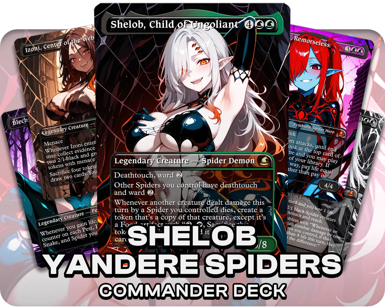 Shelob, Child of Ungoliant | Yandere Spider Waifus | Commander Deck