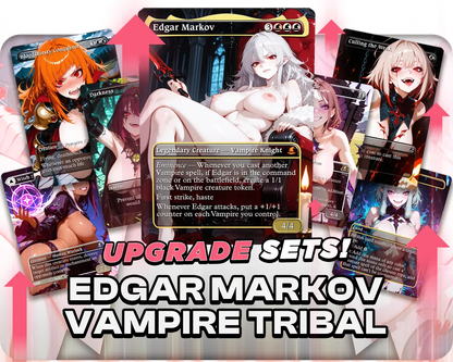 Edgar Markov | 18+ NSFW | Vampire Tribal | Upgrade Sets