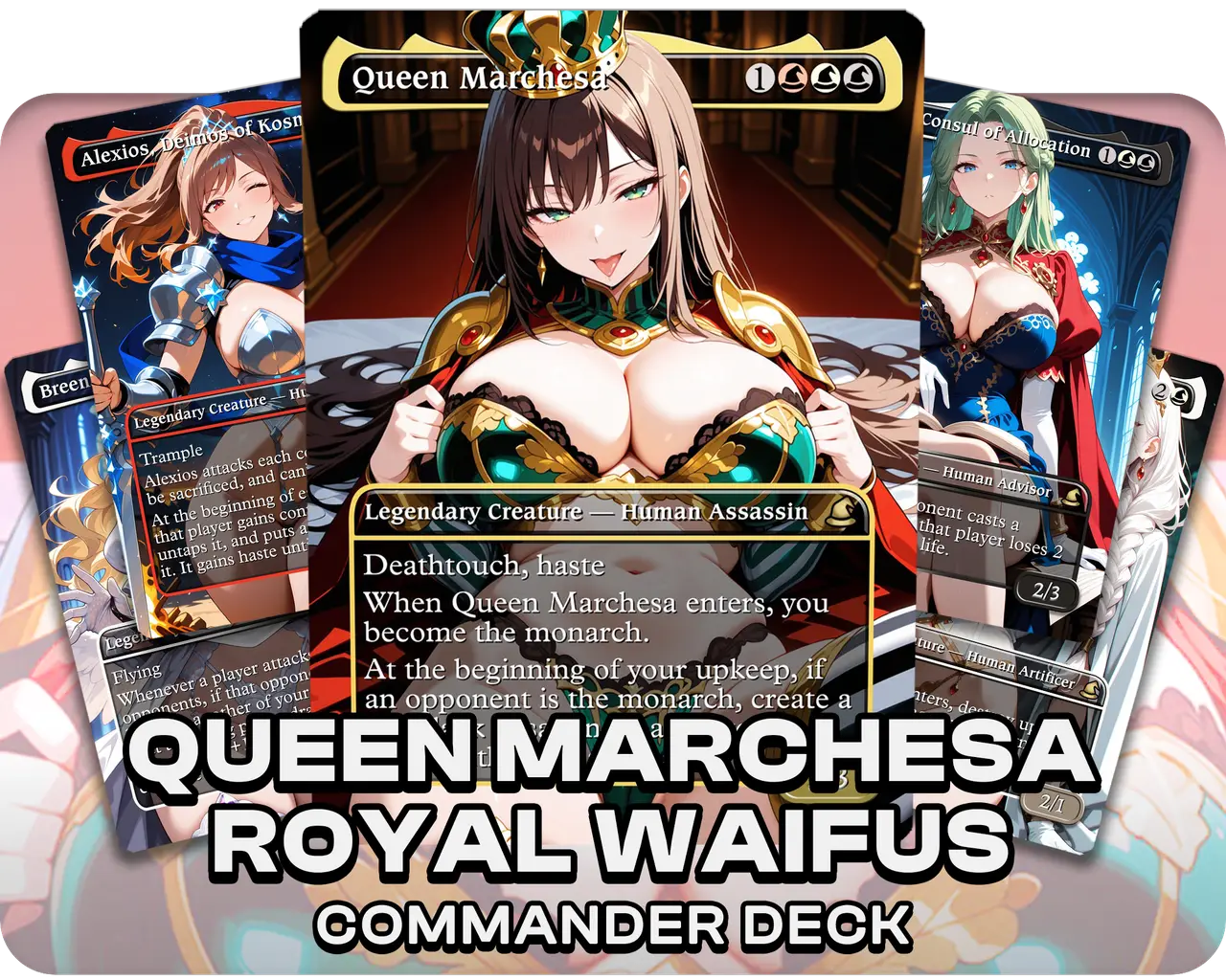 Queen Marchesa Be Royals | Royal Waifus | Commander Deck