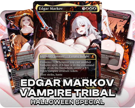 Edgar Markov Vampire Tribal | 18+ NSFW | Vampire Waifus | Halloween Special (10 Cards)