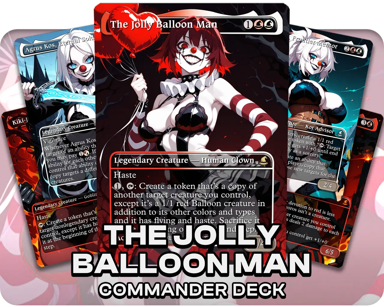 The Jolly Balloon Man | Crazy Clown Waifus | Commander Deck