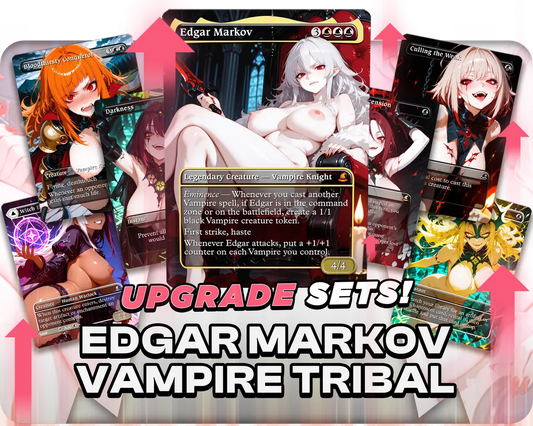 Edgar Markov | 18+ NSFW | Vampire Tribal | Upgrade Sets
