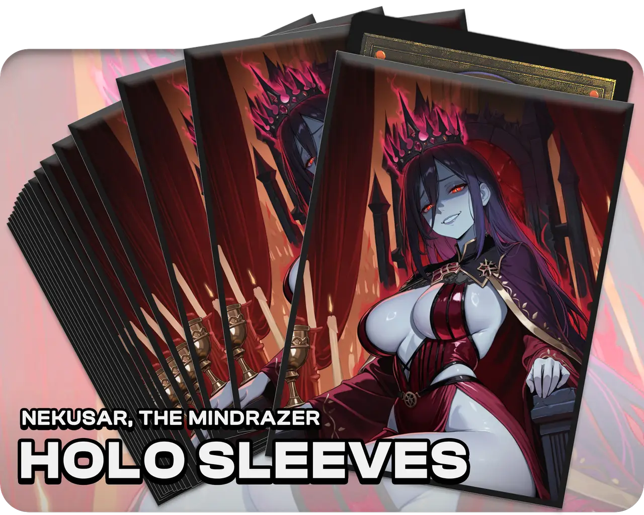 Nekusar, the Mindrazer (100x Holo Sleeves)
