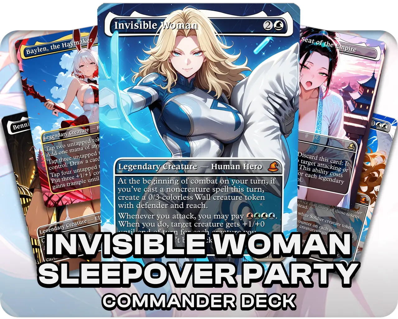 Invisible Woman Sleepover Party | Pajamas Waifus | Commander Deck